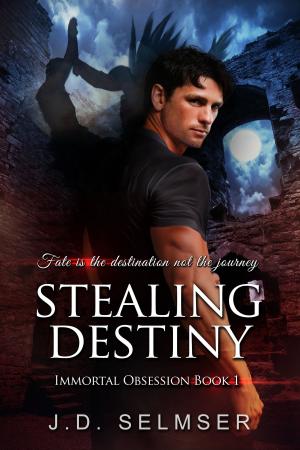 Book cover of Stealing Destiny (Immortal Obsession Book 1)