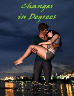 Cover of Changes in Degrees by Kc Riley-Gyer, Kc Riley-Gyer
