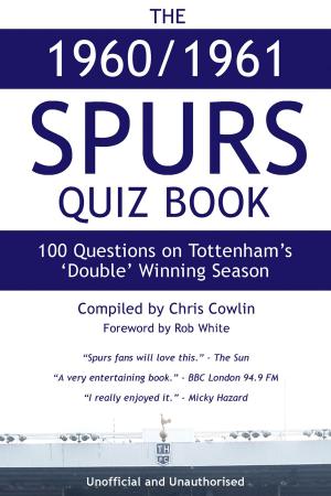 Cover of the book The 1960/1961 Spurs Quiz Book by Terry Cudbird