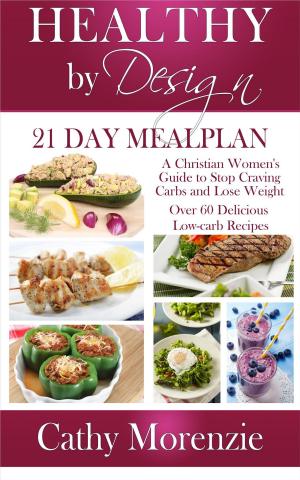 Book cover of Healthy by Design - 21 Day Meal Plan