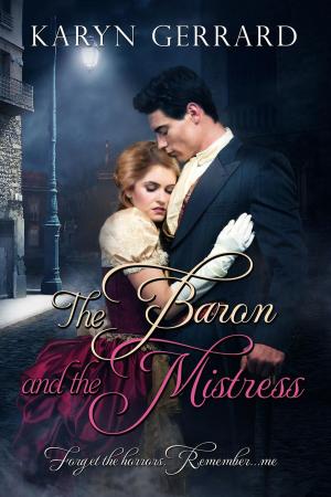 Cover of the book The Baron and The Mistress by Kristina Garlick