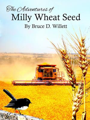 Cover of the book The Adventures of Milly Wheat Seed by Lorilyn Roberts