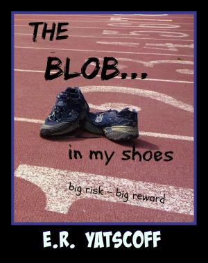 Book cover of The Blob...In My Shoes