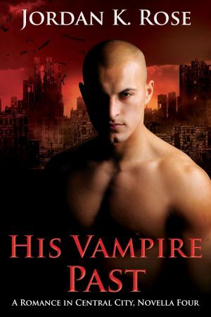 Cover of the book His Vampire Past by Jordan K. Rose