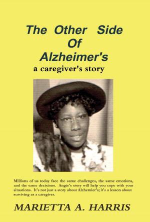 Cover of the book The Other Side of Alzheimer's, a caregiver's story by S. Seme