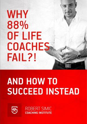Book cover of Why 88% Of Life Coaches Fail?! And How To succeed Instead