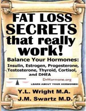 Book cover of Fat Loss Secrets That Really Work: Balance Your Hormones: Insulin, Estrogen, Progesterone, Testosterone, Thyroid, Cortisol, and DHEA