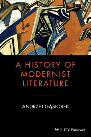 Cover of the book A History of Modernist Literature by James M. Jones, John F. Dovidio, Deborah L. Vietze