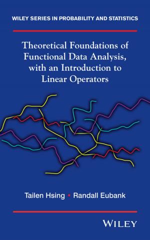 Cover of the book Theoretical Foundations of Functional Data Analysis, with an Introduction to Linear Operators by Judith Grunert O'Brien, Barbara J. Millis, Margaret W. Cohen