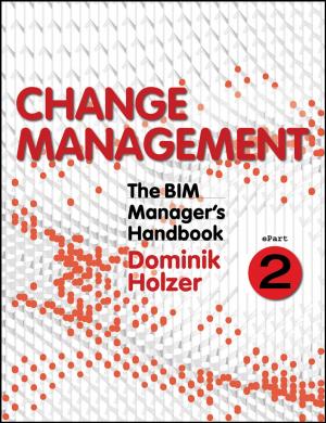 Cover of the book The BIM Manager's Handbook, Part 2 by Anne H. Chasser, Jennifer C. Wolfe