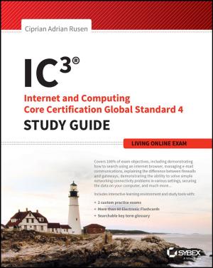 Cover of the book IC3: Internet and Computing Core Certification Living Online Study Guide by Lei Zhu, Sheng Sun, Rui Li