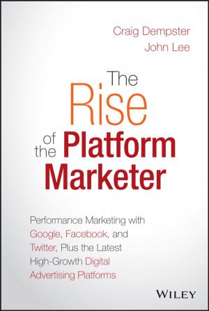 Cover of the book The Rise of the Platform Marketer by Andrew Blann, Nessar Ahmed