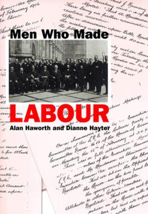 Cover of the book Men Who Made Labour by Morimichi Watanabe, Edited by Gerald Christianson