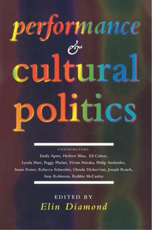 Cover of the book Performance and Cultural Politics by Hong Shen, Robert L. Hendren