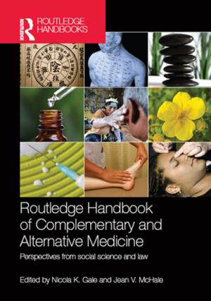 Cover of the book Routledge Handbook of Complementary and Alternative Medicine by Sheelagh Drudy, Maeve Martin, John O'Flynn, Mairide Woods