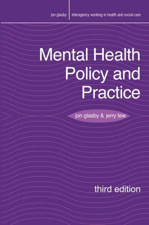 Cover of the book Mental Health Policy and Practice by Chris Mulhearn, Howard Vane