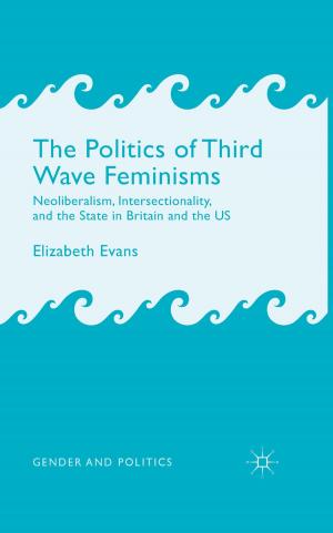 Cover of the book The Politics of Third Wave Feminisms by P. Eckersall