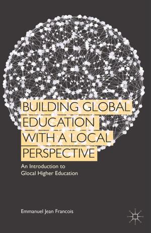 Cover of the book Building Global Education with a Local Perspective by Dr Jenni Ramone