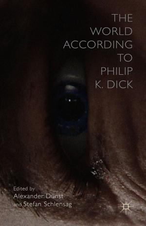 Cover of the book The World According to Philip K. Dick by Matthew Moran, David Waddington