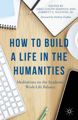 Cover of the book How to Build a Life in the Humanities by Marcel J. Dumestre