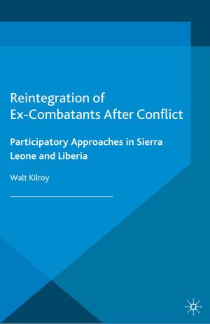 Cover of the book Reintegration of Ex-Combatants After Conflict by 