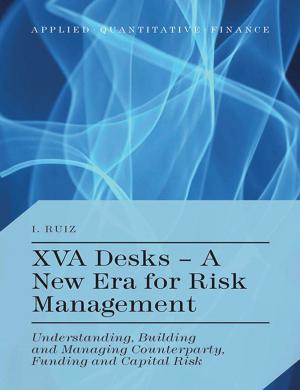 Cover of the book XVA Desks - A New Era for Risk Management by C. Tanner, J. Maher, S. Fraser