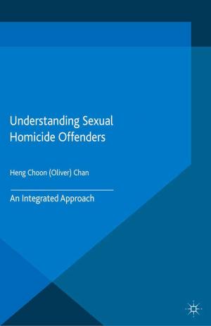 Cover of the book Understanding Sexual Homicide Offenders by G. Auguste, M. Gutsatz