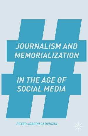 Cover of the book Journalism and Memorialization in the Age of Social Media by J. Daccache, B. Valeriano