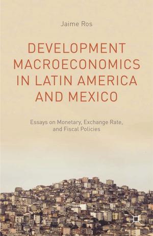 Cover of the book Development Macroeconomics in Latin America and Mexico by S. Body-Gendrot, C. de Wenden, Catherine Wihtol de Wenden