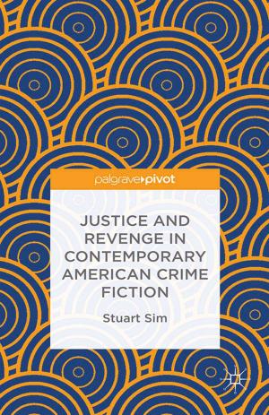 Cover of the book Justice and Revenge in Contemporary American Crime Fiction by Edward Gallafent