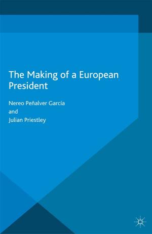 Cover of the book The Making of a European President by B. Winston