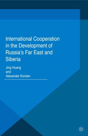 Cover of International Cooperation in the Development of Russia's Far East and Siberia