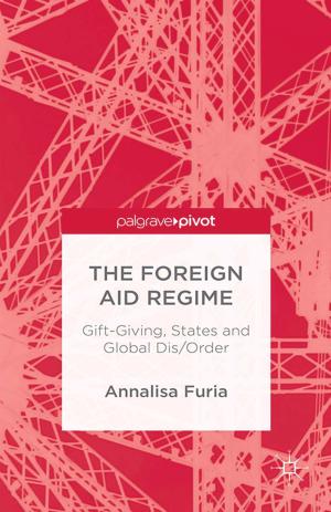 Cover of the book The Foreign Aid Regime by Gillian Kidman, Niranjan Casinader