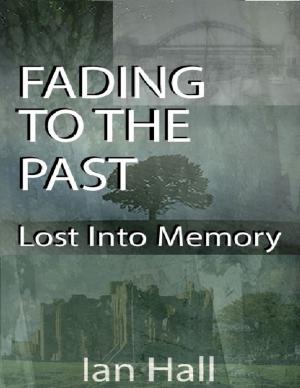 Book cover of Fading to the Past Lost Into Memory