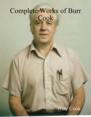 Cover of the book Complete Works of Burr Cook by Arai