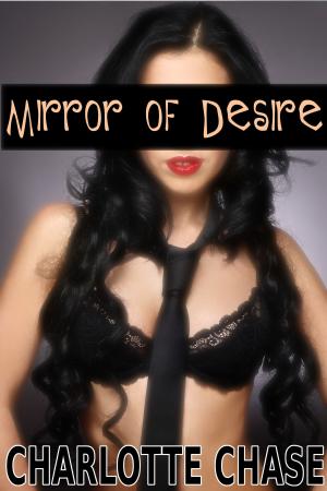 Cover of the book Mirror of Desire (Opposite Sex Clone Story) by Ellen Kay