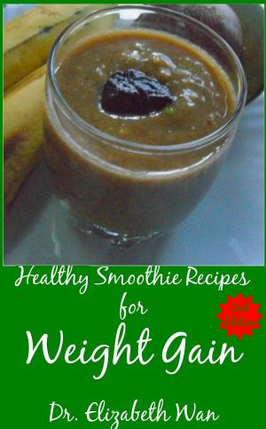 Cover of Healthy Smoothie Recipes for Weight Gain 2nd Edition