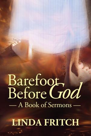 Cover of Barefoot Before God: A Book of Sermons