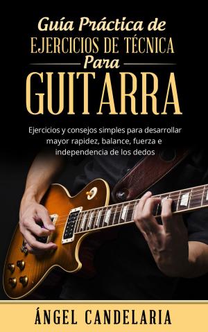 Cover of Guía Práctica de Ejercicios de Técnica para Guitarra