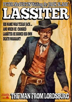 Cover of the book Lassiter 3: The Man From Lordsburg by Lucian Eyers