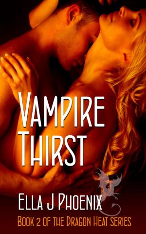 Book cover of Vampire Thirst (Book 2 of the Dragon Heat series)