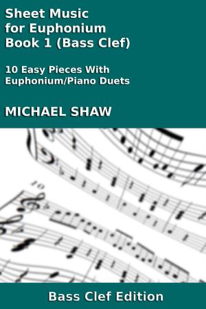 Cover of the book Sheet Music for Euphonium - Book 1 (Bass Clef) by Michael Shaw
