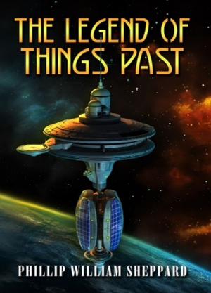 bigCover of the book The Legend of Things Past by 