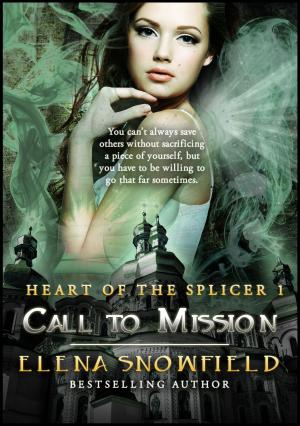 Cover of the book Call to Mission: Heart of the Splicer 1 by Sandra Ross