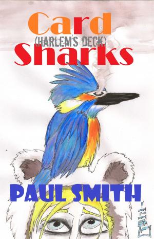 Cover of the book Card Sharks (Harlem's Deck 15) by Paul Smith