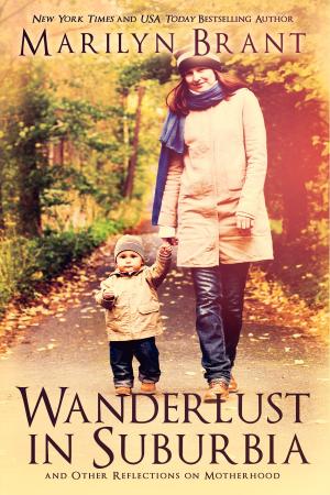 Cover of Wanderlust in Suburbia and Other Reflections on Motherhood