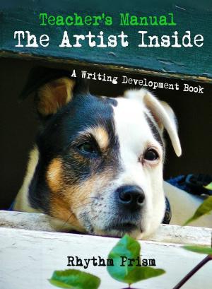 Cover of the book Teacher's Manual The Artist Inside A Writing Development Book by Nicholas Brown, Elsa Joseph