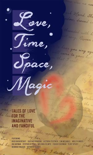 Book cover of Love, Time, Space, Magic