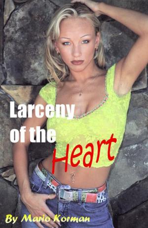 Cover of the book Larceny Of The Heart by Lowell Uda