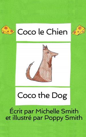 Cover of the book Coco le Chien by Michelle Smith, Poppy Smith